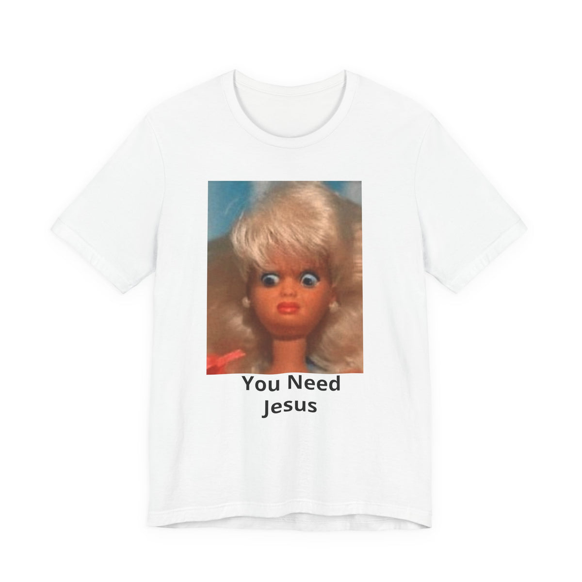 You Need Jesus Doll Tee — Funny Christian Graphic T-Shirt