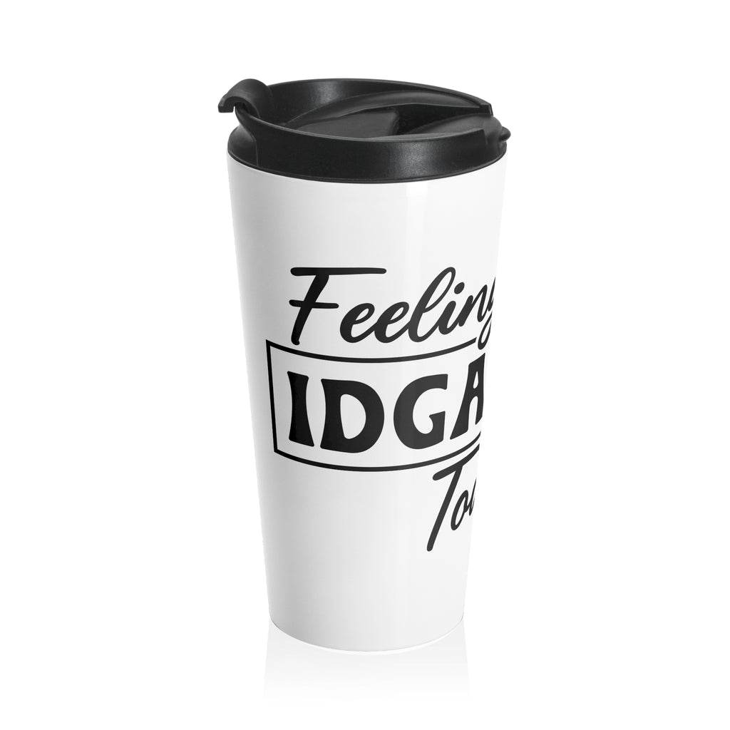 Stainless Steel Travel Mug — 'King of Gaf-ish Today' Funny Coffee Tumbler