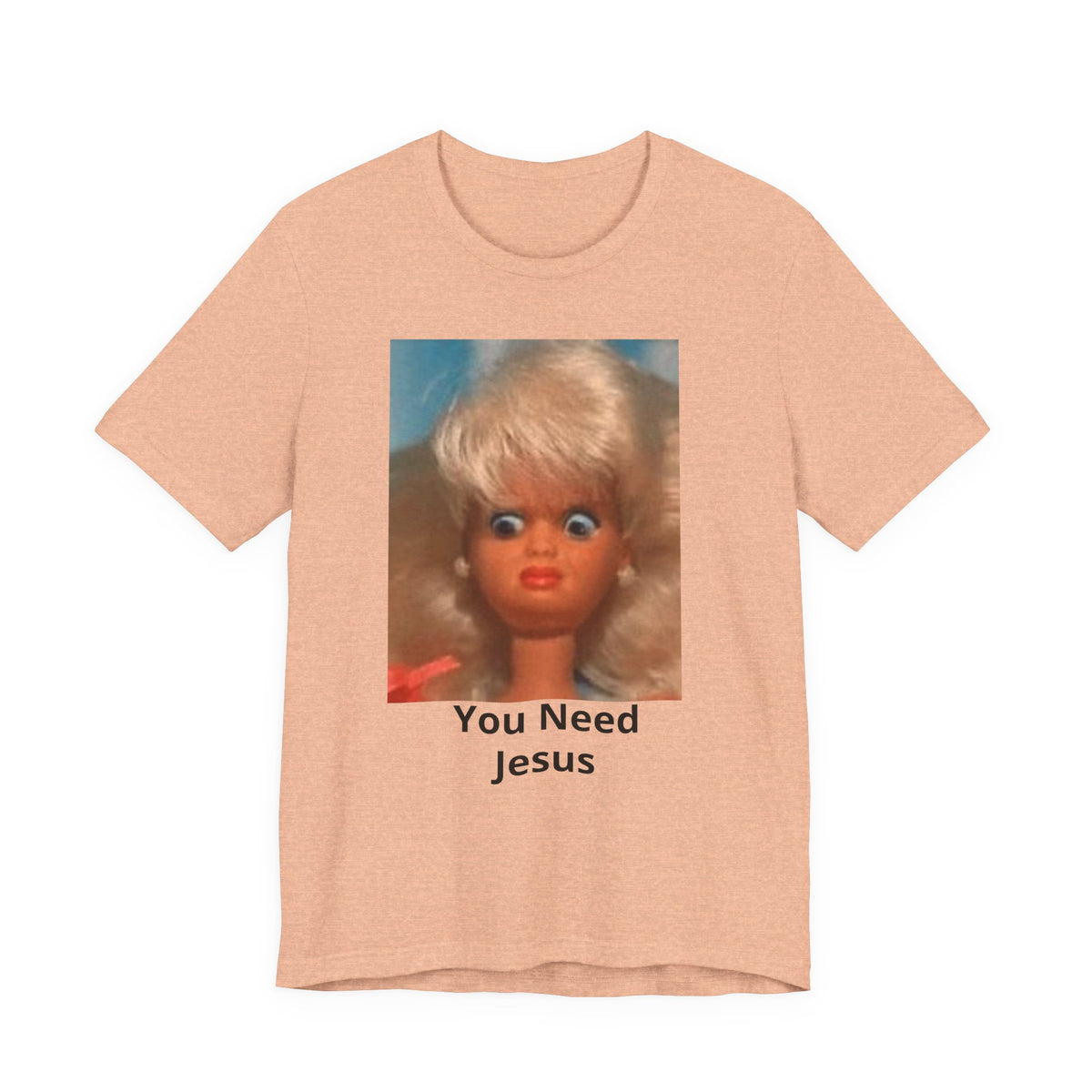 You Need Jesus Doll Tee — Funny Christian Graphic T-Shirt