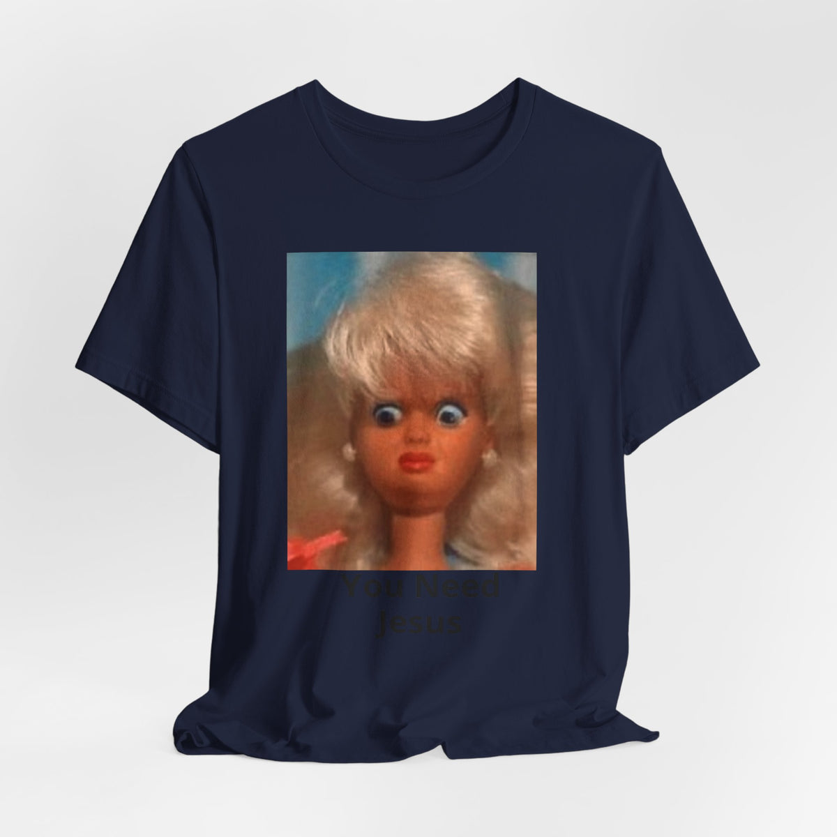 You Need Jesus Doll Tee — Funny Christian Graphic T-Shirt