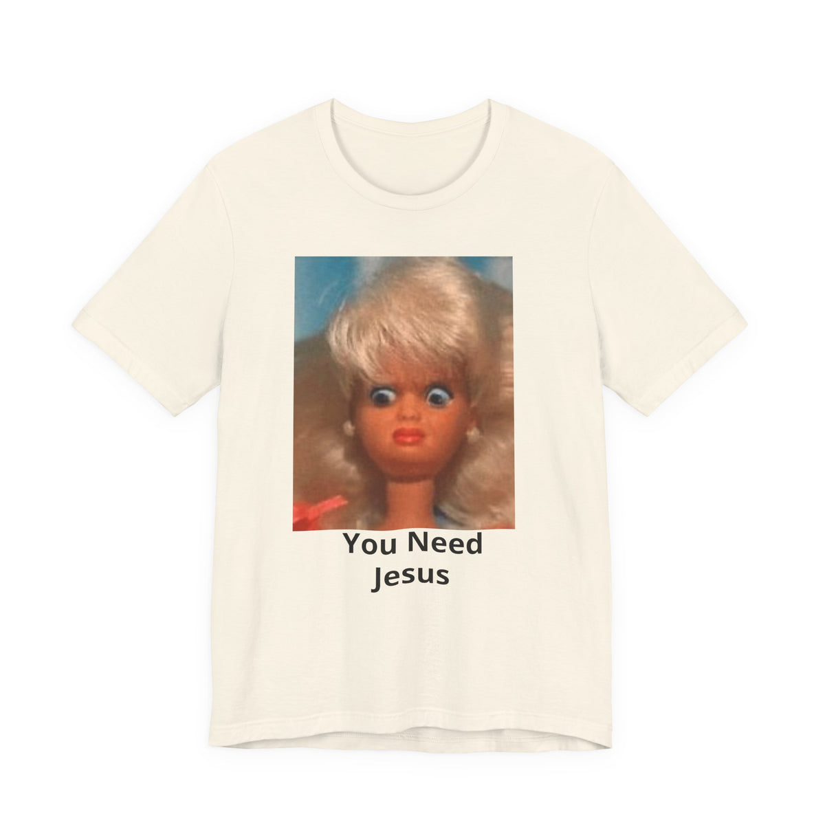 You Need Jesus Doll Tee — Funny Christian Graphic T-Shirt